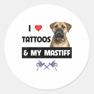 I Love Tattoos And My Mastiff Tattooed Dog Mom Dad Classic Round Sticker
