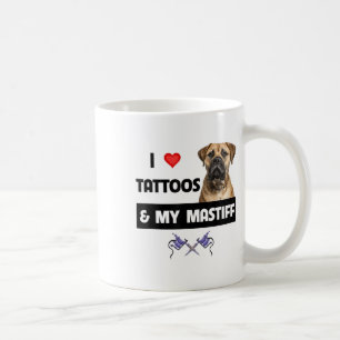 I Love Tattoos And My Mastiff Tattooed Dog Mom Dad Coffee Mug
