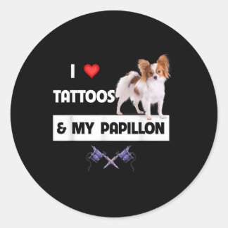 I Love Tattoos And My Papillon Dog Mom Dad Body Ar Classic Round Sticker