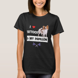 I Love Tattoos And My Papillon Dog Mom Dad Body Ar T-Shirt