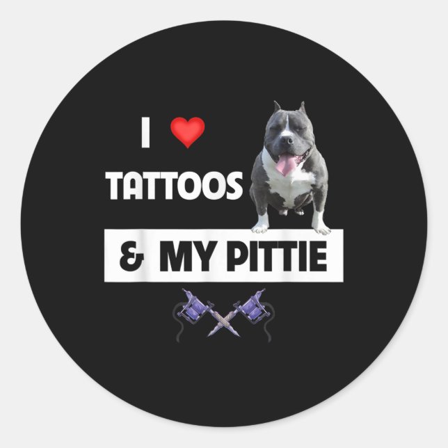 I Love Tattoos And My Pittie Dog Pitbull Mom Dad B Classic Round Sticker (Front)