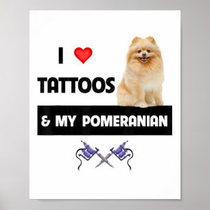 I Love Tattoos And My Pomeranian Dog Mom Dad Body  Poster
