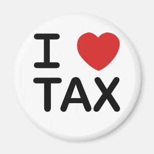 I Love Tax Magnet