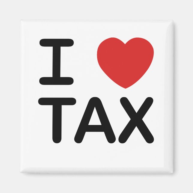 I Love Tax Magnet (Front)