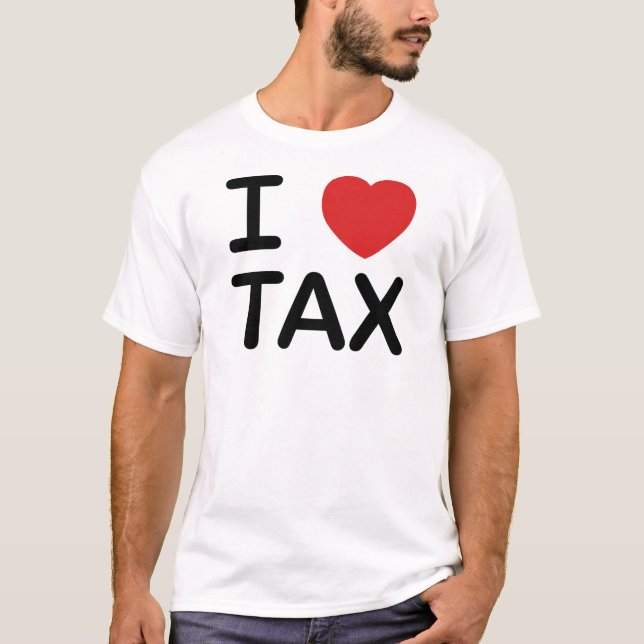 I Love Tax T-Shirt (Front)