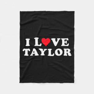 I Love Taylor Matching Girlfriend &amp; Boyfriend  Fleece Blanket