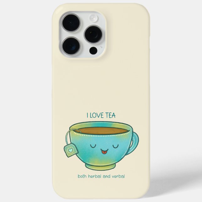 I Love Tea Both Herbal and Verbal Funny Tea Lover Case-Mate iPhone Case (Back)