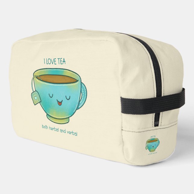 I Love Tea Both Herbal and Verbal Funny Tea Lover Dopp Kit (Left Corner)