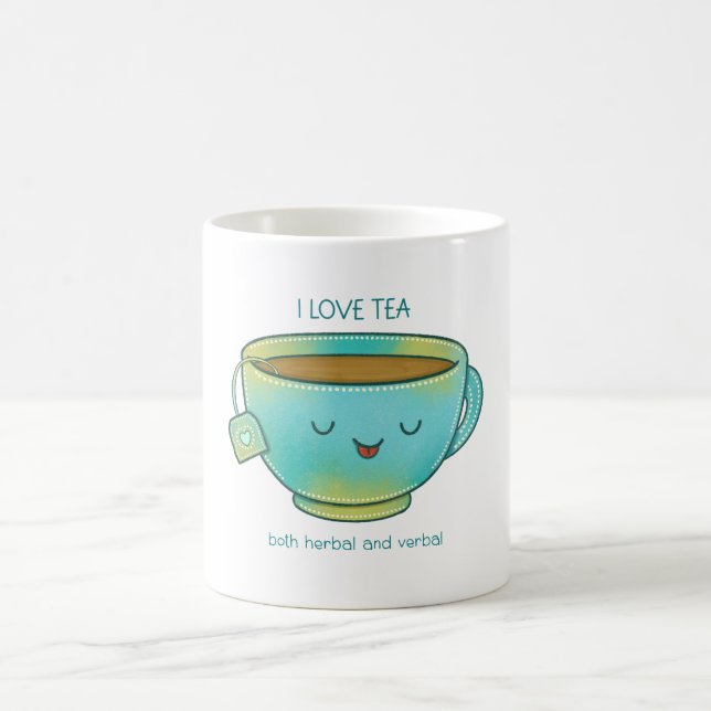 I Love Tea Both Herbal and Verbal Funny Tea Lover Magic Mug (Center)