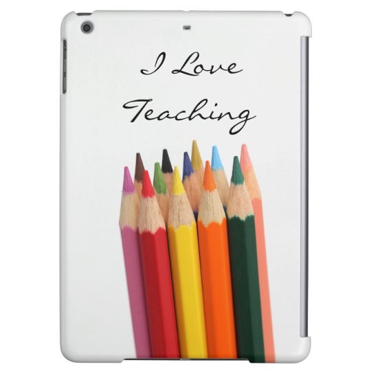 I love Teaching Case For iPad Air