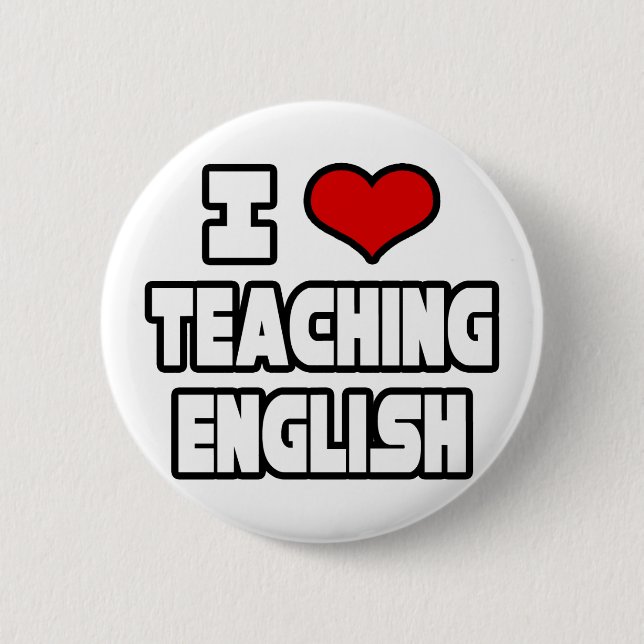 I Love Teaching English 2 Inch Round Button (Front)