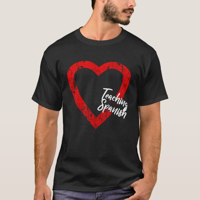 I Love Teaching Spanish Valentine's Day Spanish Te T-Shirt (Front)
