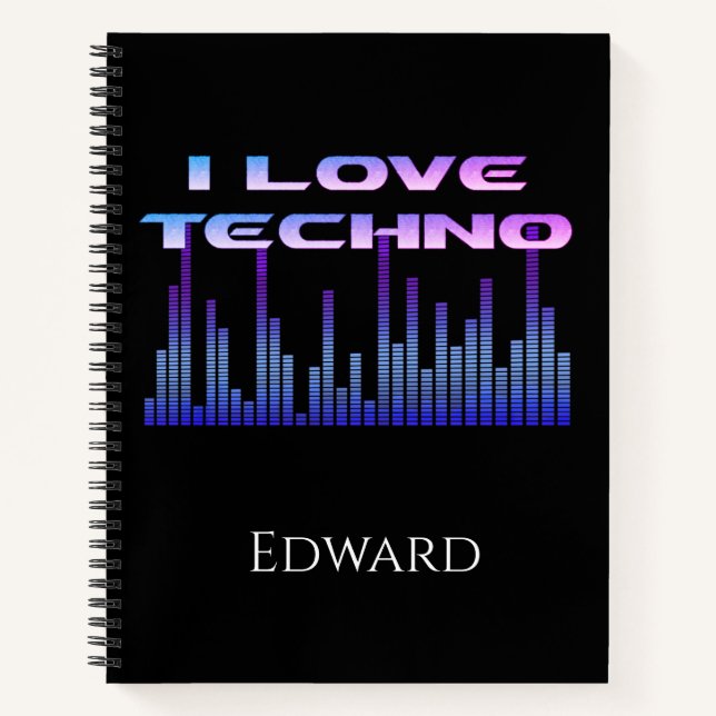 I love Techno Notebook (Front)