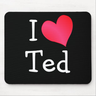 I Love Ted Mouse Pad