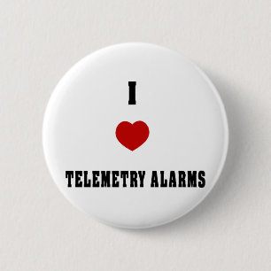 I Love Telemetry Alarms 2 Inch Round Button