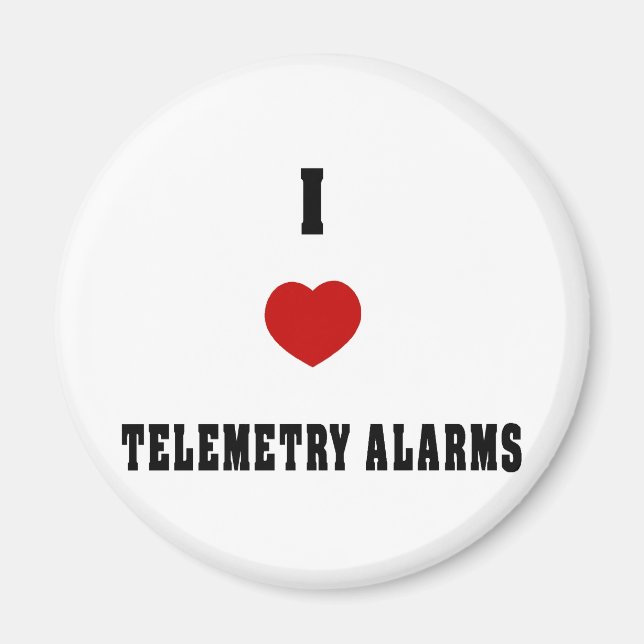 I Love Telemetry Alarms Magnet (Front)