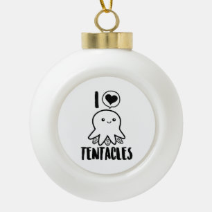 I Love Tentacles T-shirt Cute Octopus Tee Ceramic Ball Christmas Ornament
