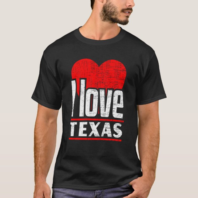 I Love Texas Best Home State I Heart Texas T-Shirt (Front)
