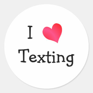 I Love Texting Classic Round Sticker