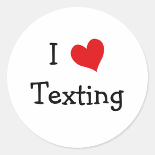 I Love Texting Classic Round Sticker