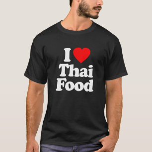 I Love Thai Food Heart Funny T-Shirt