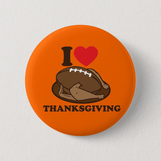 I love Thanksgiving 2 Inch Round Button (Front)