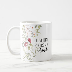 I Love That You're My Aunt Floral Gift Coffee Mug