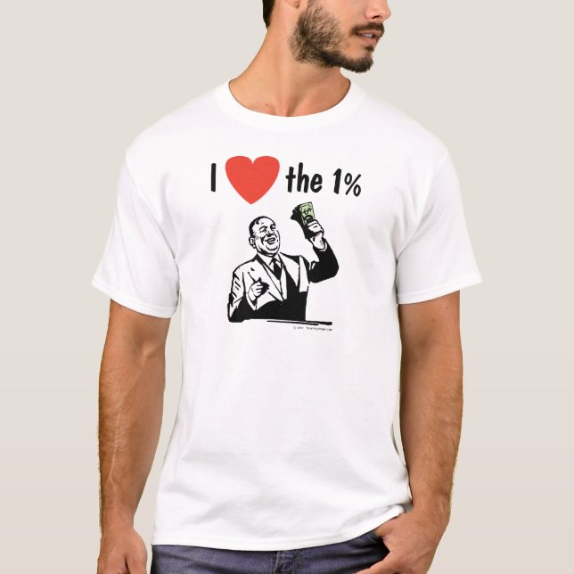 I LOVE the 1% T-Shirt (Front)