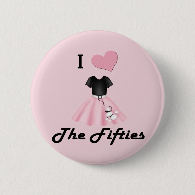 I Love the 50's 2 Inch Round Button (Front)