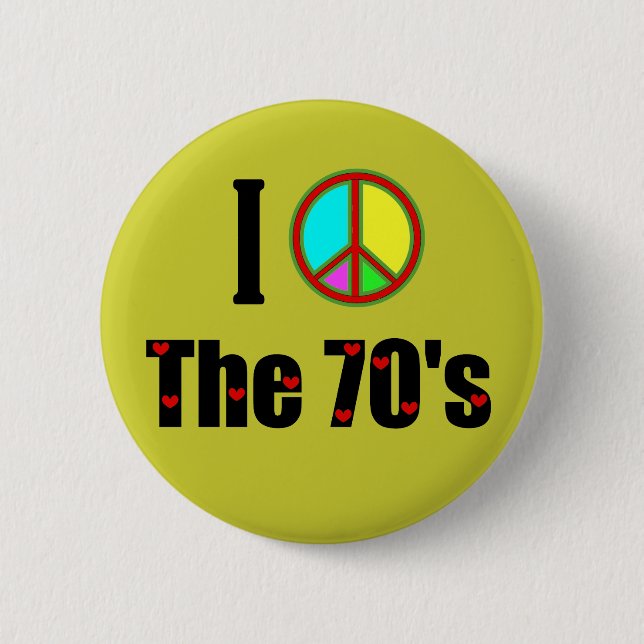 I love the 70's Peace Sign 2 Inch Round Button (Front)