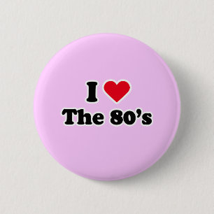 I love the 80's 2 inch round button