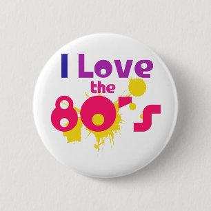 I Love the 80s 2 Inch Round Button