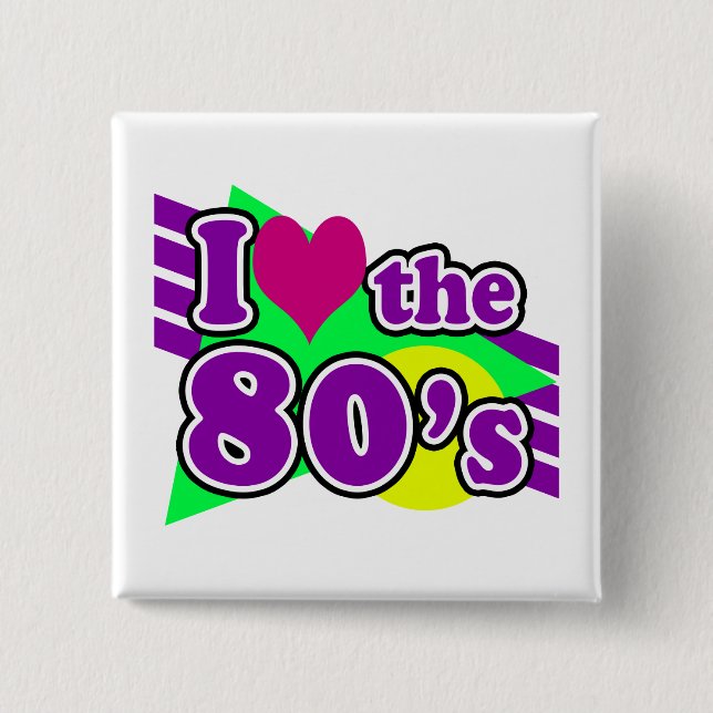 I Love the 80's Geometric Neon Eighties Party 2 Inch Square Button (Front)
