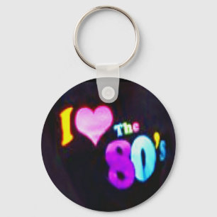 I Love The 80's Keychain