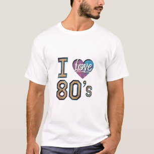 I Love the 80s – Retro Design T-Shirt