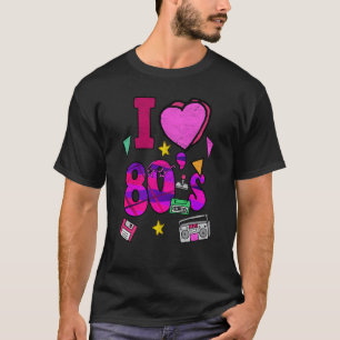 I Love The 80s Retro Vintage Eighties Style 1980   T-Shirt