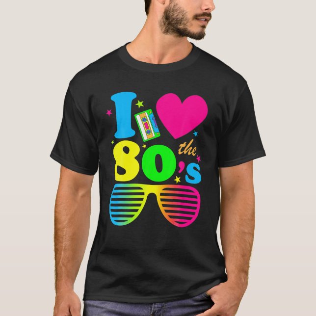 I Love The 80S Retro Vintage T-Shirt (Front)