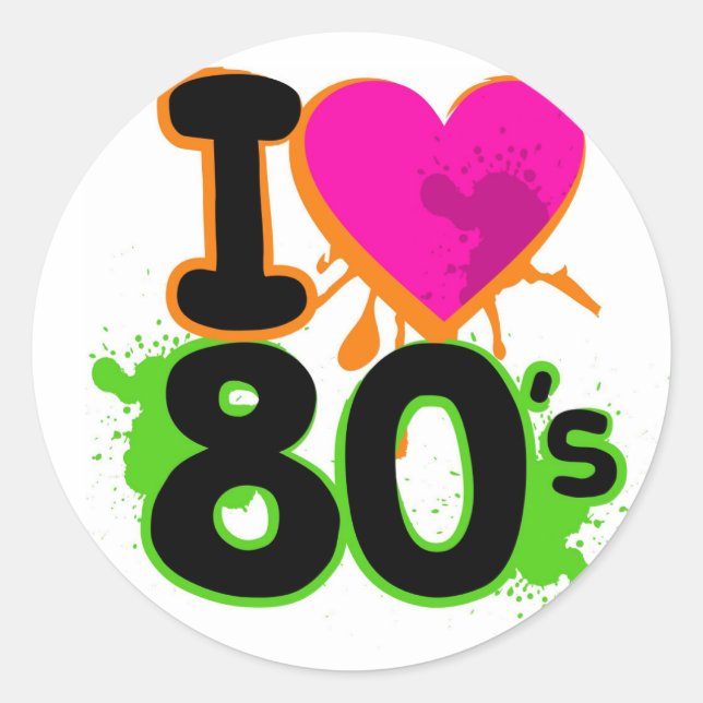 I love the 80's Stickers (Front)