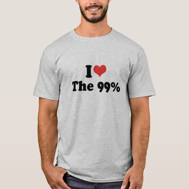 I LOVE THE 99 PERCENT - .png T-Shirt (Front)