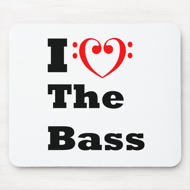 I Love the Bass Mouse Pad (Front)