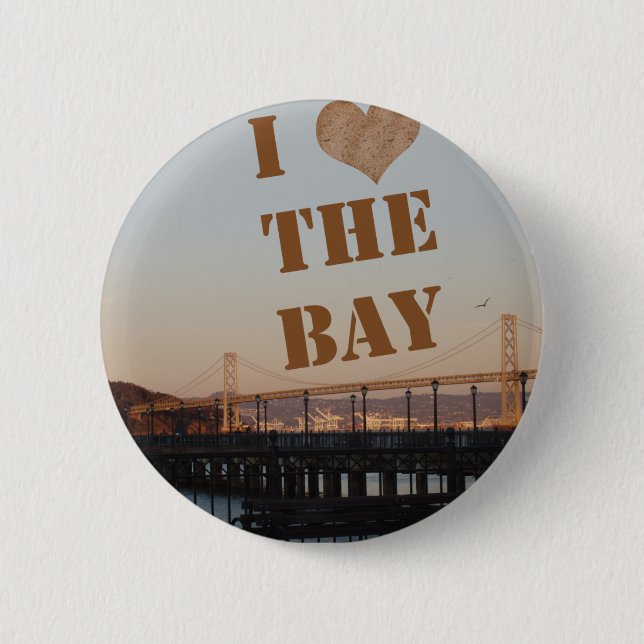 I Love The Bay! 2 Inch Round Button (Front)
