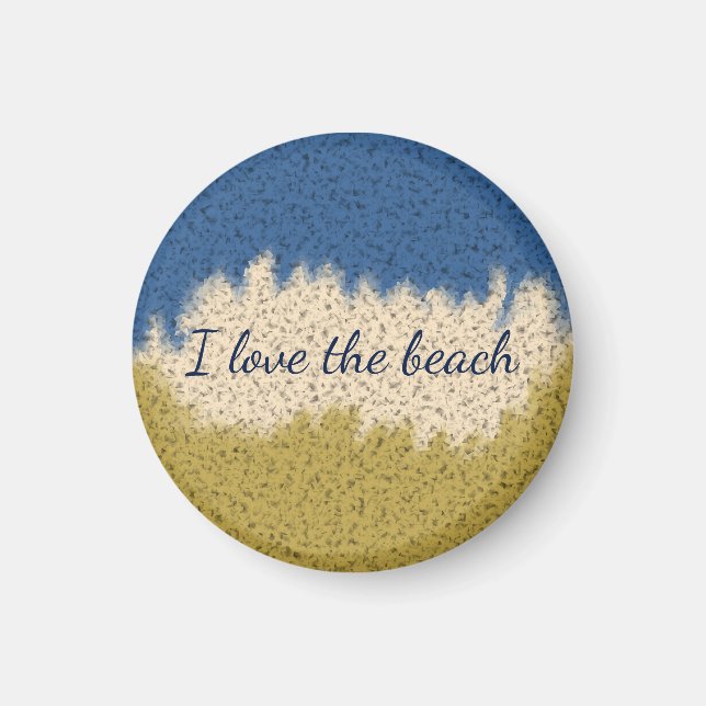 I love the beach refrigerator magnet (Front)