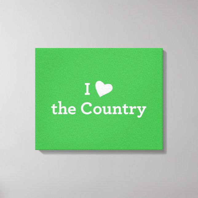 I Love the Country Canvas Print (Front)