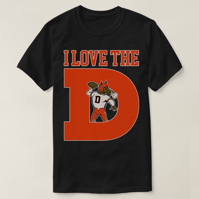 I Love the D Broncos T-Shirt (Design Front)