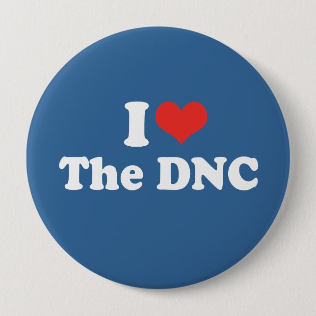 I LOVE THE DNC - .png 4 Inch Round Button (Front)