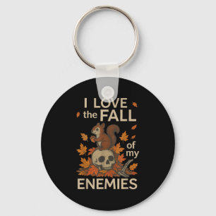 I Love The Fall Of My Enemies Funny Autumn Shirt  Keychain