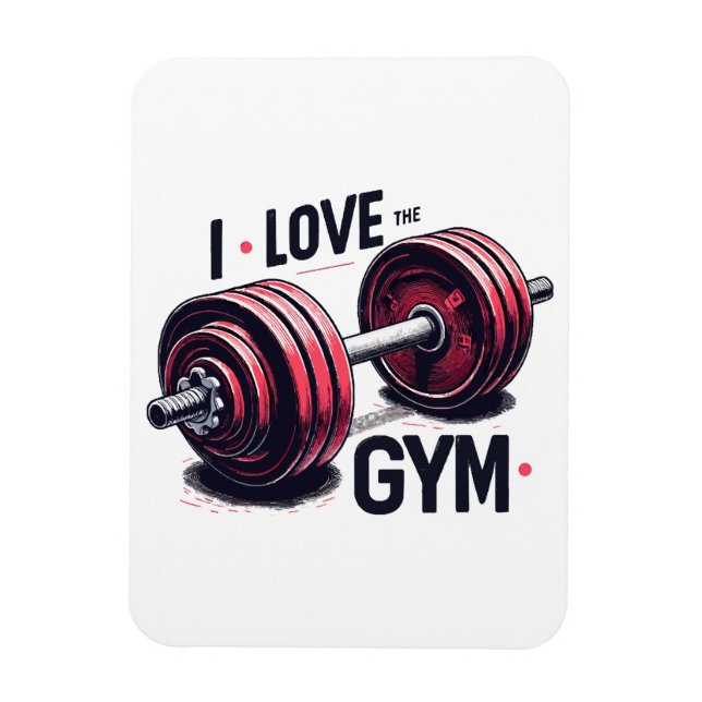 I love the gym magnet (Vertical)
