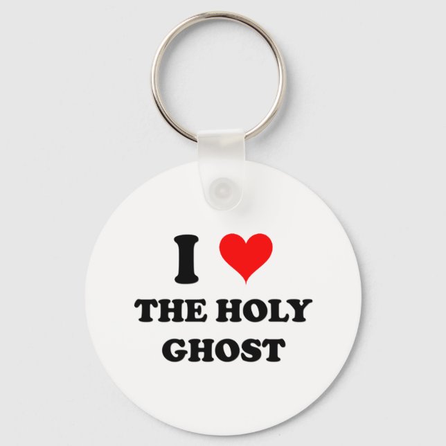 I Love The Holy Ghost Keychain (Front)