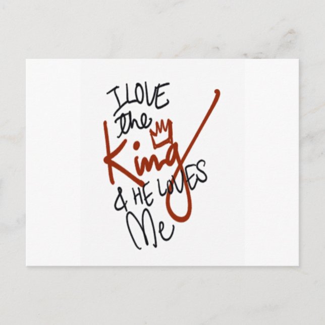 I Love the King and He Loves Me! Postcard (Front)