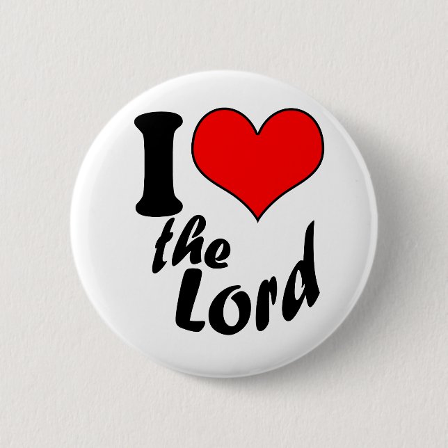 I Love the Lord 2 Inch Round Button (Front)